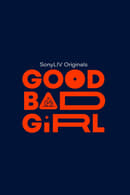 Season 1 - Good Bad Girl