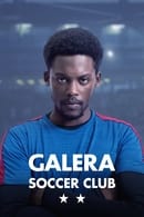 Sezon 1 - Galera Soccer Club