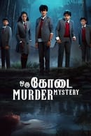 Season 1 - Oru Kodai Murder Mystery
