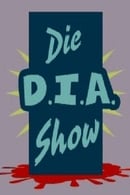 Season 1 - Die D.I.A. Show