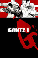 Gantz First Stage