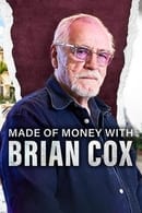 Season 1 - Made of Money with Brian Cox