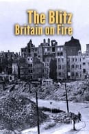 Season 1 - The Blitz: Britain on Fire