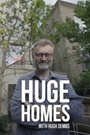 Seizoen 1 - Huge Homes with Hugh Dennis