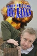 Season 1 - Mark Williams' Big Bangs