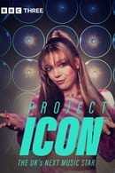 Series 1 - Project Icon: The UK's Next Music Star