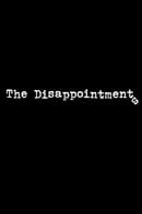 Season 1 - The Disappointments
