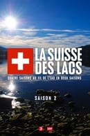 Sezon 2 - La Suisse des lacs