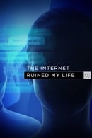 Season 1 - The Internet Ruined My Life