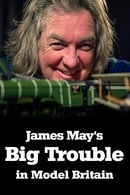 Season 1 - James May's Big Trouble in Model Britain