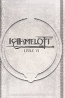 Livre VI - Kaamelott