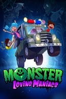 Season 1 - Monster Loving Maniacs