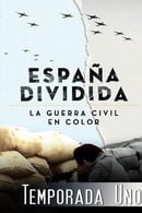 Season 1 - España dividida: la Guerra Civil en color