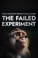 Miniseries - The Failed Experiment