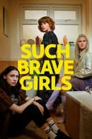 Series 1 - Such Brave Girls