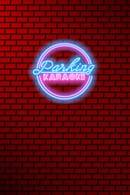 Saison 1 - Parking Karaoke