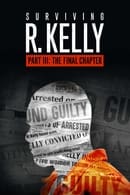Part III: The Final Chapter - Surviving R. Kelly
