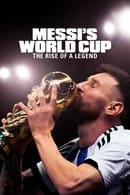 Miniseries - Messi's World Cup: The Rise of a Legend