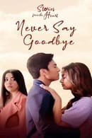 Season 1 - Stories From The Heart: Never Say Goodbye