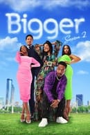 Season 2 - Bigger