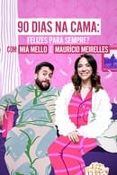 Season 1 - 90 Dias na Cama: Felizes Para Sempre? - com Miá Mello & Maurício Meirelles