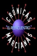 Season 1 - Crónicas Marcianas: El Reencuentro