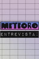 Season 1 - Meteoro Entrevista