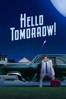 Season 1 - Hello Tomorrow!