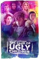 Musim ke 1 - The Club of Ugly Children