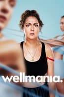 Season 1 - Wellmania