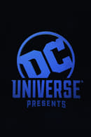 Season 1 - DC Universe Presents