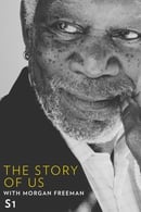 Sæson 1 - The Story of Us with Morgan Freeman
