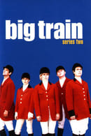 Season 2 - Big Train