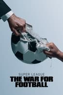 Miniseries - Superliga: la guerra por el futbol