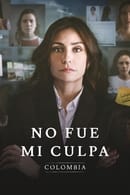 Season 1 - Not My Fault: Colombia