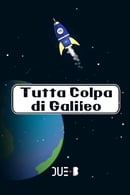 Season 1 - Tutta colpa di Galileo
