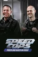 시즌 1 - Speed Cops – Poser und Raser im Visier