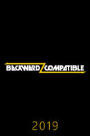 2019 - Backwardz Compatible