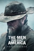 Season 1 - The Men Who Built America: Frontiersmen