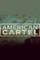 Season 1 - American Cartel