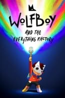 Season 2 - Wolfboy and The Everything Factory