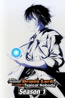 Staffel 1 - The Greatest Demon Lord Is Reborn as a Typical Nobody