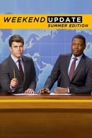 Season 1 - Saturday Night Live: Weekend Update Summer Edition