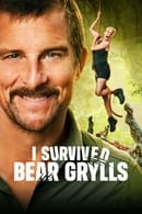 Season 1 - I Survived Bear Grylls