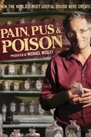 Season 1 - Pain, Pus and Poison: The Search for Modern Medicines