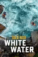 Season 8 - Gold Rush: White Water