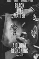 Season 1 - Black Lives Matter: A Global Reckoning