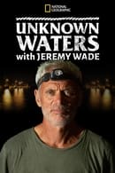 1. évad - Ismeretlen vizeken Jeremy Wade-del