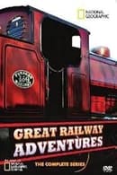 Season 1 - Great Railway Adventures with Dan Cruickshank