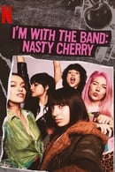 Season 1 - I'm with the Band: Nasty Cherry